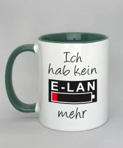 Spruchtasse Ich hab kein E-LAN mehr Innenseite dunkelgrün