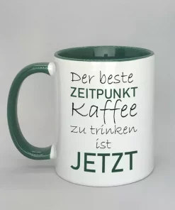 Spruchtasse der beste Zeitpunkt Innenseite dunkelgrün