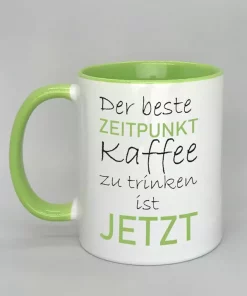 Spruchtasse der beste Zeitpunkt Innenseite hellgrün