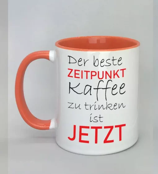 Spruchtasse der beste Zeitpunkt Innenseite rot