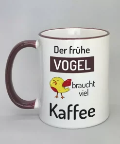 Spruchtasse Der frühe Vogel Rand bordeaux