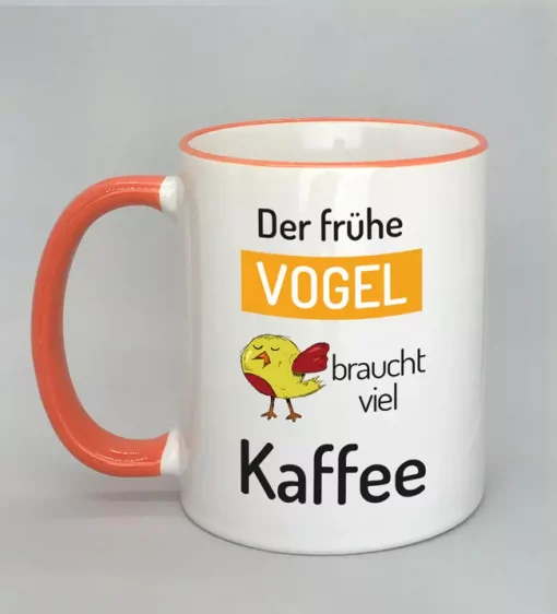 Spruchtasse Der frühe Vogel Rand orange