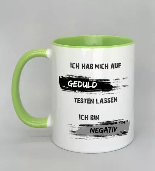 Spruchtasse Geduldstest Innenseite hellgrün