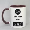 Spruchtasse Ich bin hier der Chef Innenseite bordeaux