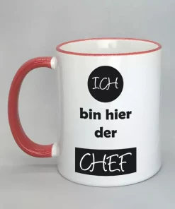 Spruchtasse Ich bin hier der Chef Rand rot