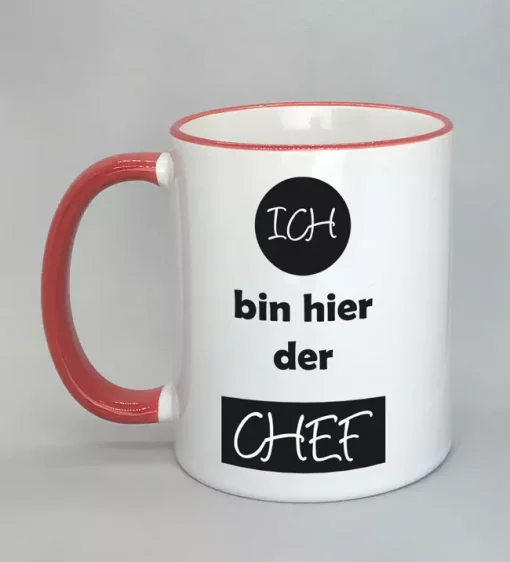 Spruchtasse Ich bin hier der Chef Rand rot