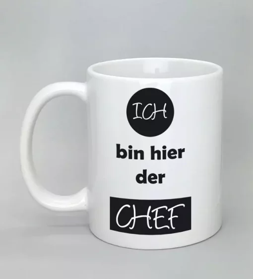 Spruchtasse Ich bin hier der Chef weiß
