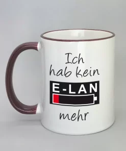 Spruchtasse Ich hab kein E-LAN mehr Rand bordeaux