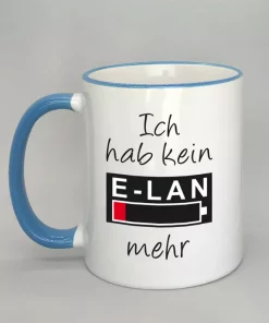 Spruchtasse Ich hab kein E-LAN mehr Rand hellblau