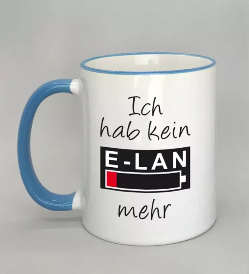 Spruchtasse Ich hab kein E-LAN mehr Rand hellblau
