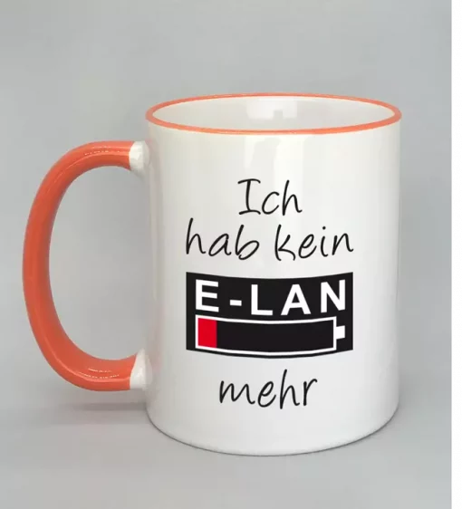 Spruchtasse Ich hab kein E-LAN mehr Rand orange