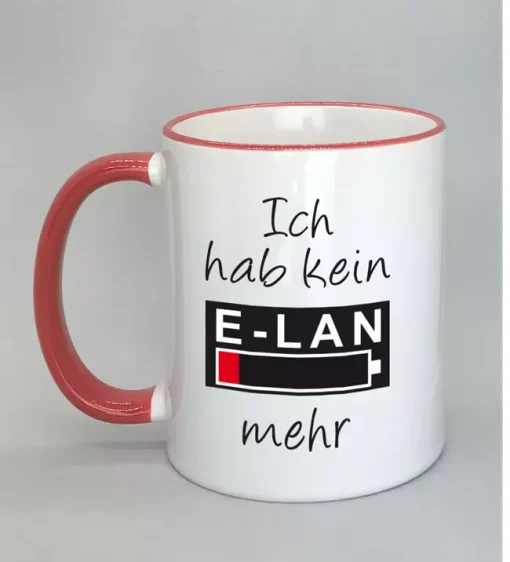 Spruchtasse Ich hab kein E-LAN mehr Rand rot