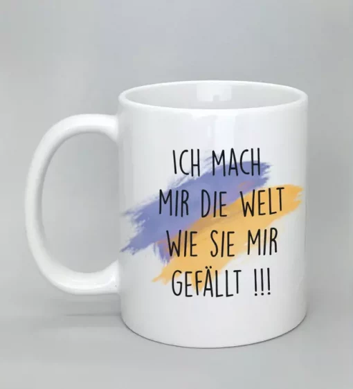 Keramiktasse Ich mach mir die Welt weiß