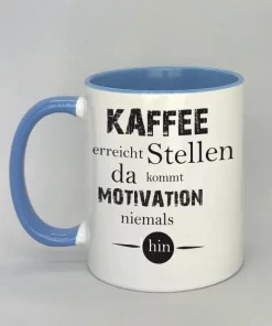 Spruchtasse Kaffee erreicht Stellen Innenseite hellblau