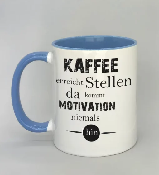 Spruchtasse Kaffee erreicht Stellen Innenseite hellblau