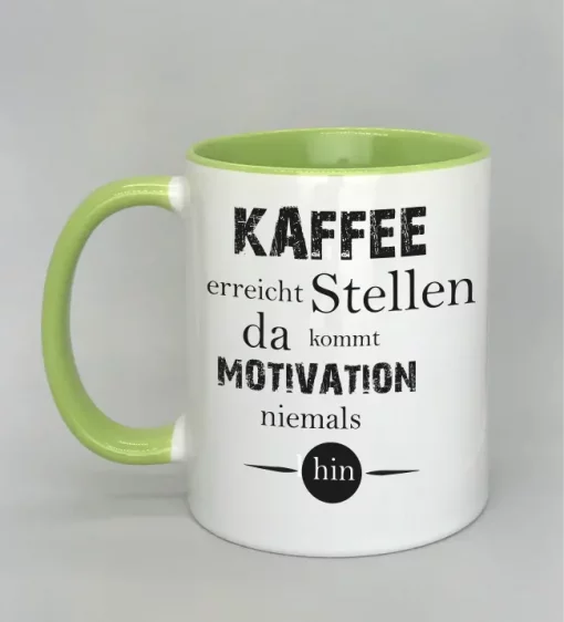 Spruchtasse Kaffee erreicht Stellen Innenseite hellgrün