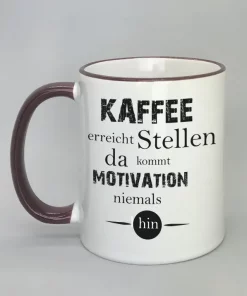 Spruchtasse Kaffee erreicht Stellen Rand bordeaux