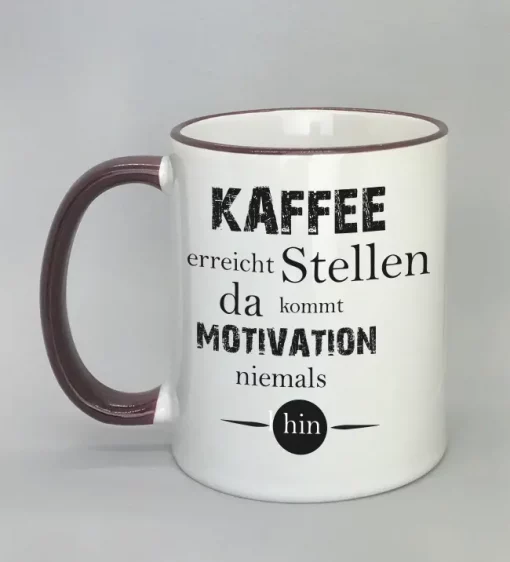 Spruchtasse Kaffee erreicht Stellen Rand bordeaux