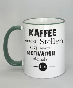 Spruchtasse Kaffee erreicht Stellen Rand dunkelgrün