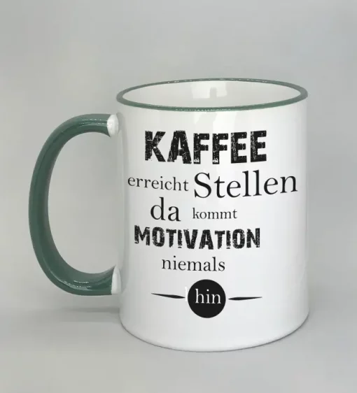 Spruchtasse Kaffee erreicht Stellen Rand dunkelgrün