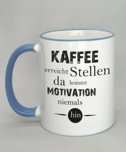 Spruchtasse Kaffee erreicht Stellen Rand hellblau