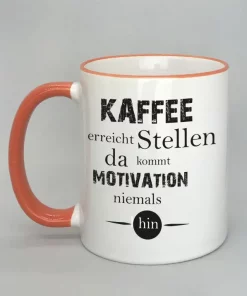 Spruchtasse Kaffee erreicht Stellen Rand orange