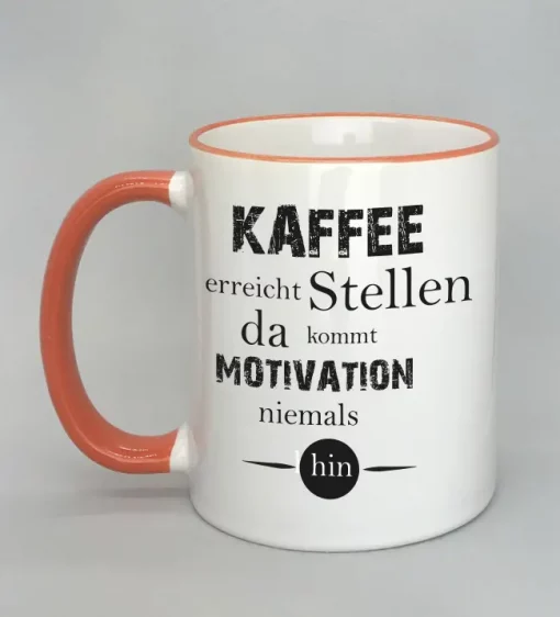 Spruchtasse Kaffee erreicht Stellen Rand orange