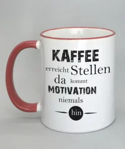 Spruchtasse Kaffee erreicht Stellen Rand rot