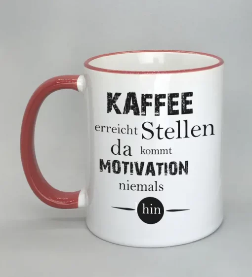 Spruchtasse Kaffee erreicht Stellen Rand rot