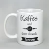Spruchtasse Kaffee und ich best friends forever weiß