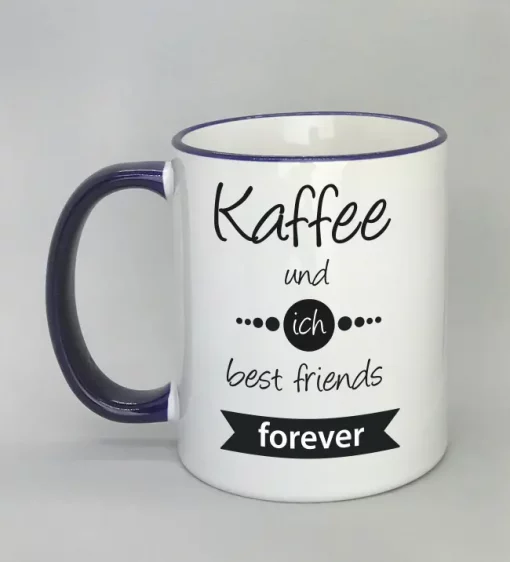 Spruchtasse Kaffee und ich best friends forever Rand dunkelblau