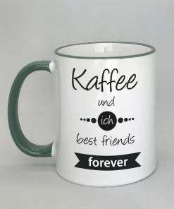 Spruchtasse Kaffee und ich best friends forever Rand dunkelgrün