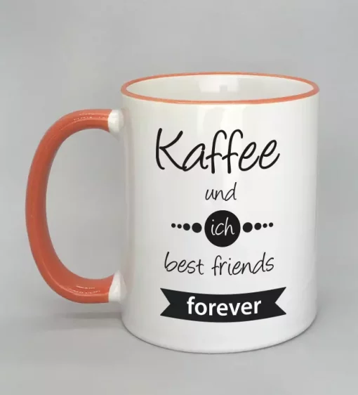 Spruchtasse Kaffee und ich best friends forever Rand orange