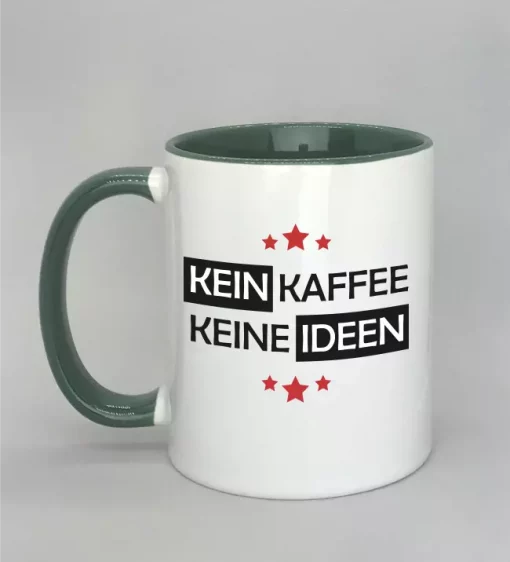 Spruchtasse Kein Kaffee - Keine Ideen Innenseite dunkelgrün