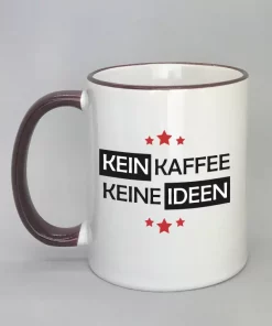 Spruchtasse Kein Kaffee - Keine Ideen Rand bordeaux