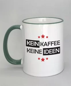 Spruchtasse Kein Kaffee - Keine Ideen Rand dunkelgrün