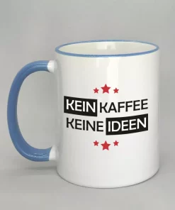 Spruchtasse Kein Kaffee - Keine Ideen Rand hellblau
