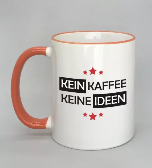Spruchtasse Kein Kaffee - Keine Ideen Rand orange