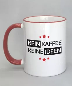 Spruchtasse Kein Kaffee - Keine Ideen Rand rot
