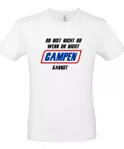 Statement-Shirt Du bist nicht du wenn du nicht campen kannst weiß