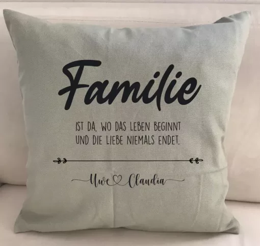 Spruchkissen Familie ist da wo das Leben beginnt mattgrün