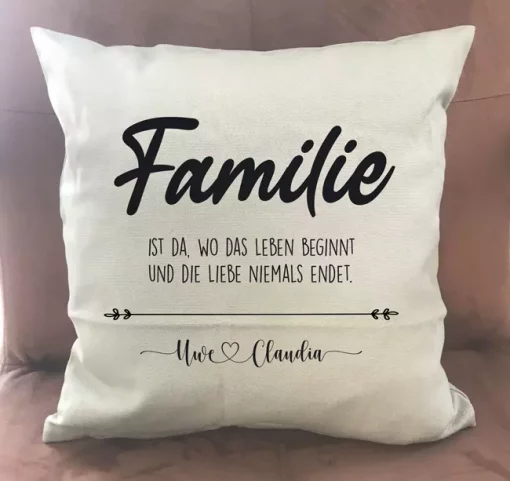 Spruchkissen Familie ist da wo das Leben beginnt hellbaige