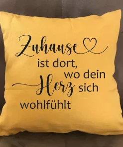 Spruchkissen Zuhause ist dort wo dein Herz sich wohlfühlt dunkelgelb