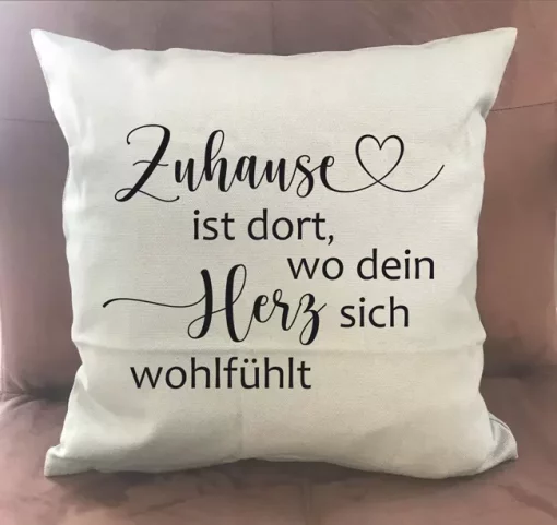 Spruchkissen Zuhause ist dort wo dein Herz sich wohlfühlt hellbaige