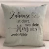 Spruchkissen Zuhause ist dort wo dein Herz sich wohlfühlt mattgrün