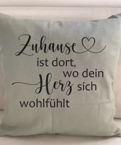 Spruchkissen Zuhause ist dort wo dein Herz sich wohlfühlt mattgrün