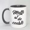 Mutti ist die coolste Spruchtasse mit farbiger Innenseite
