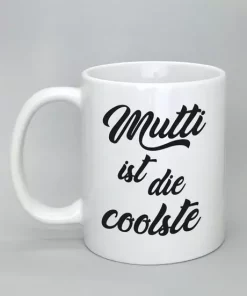 Mutti ist die coolste Spruchtasse komplett weiß