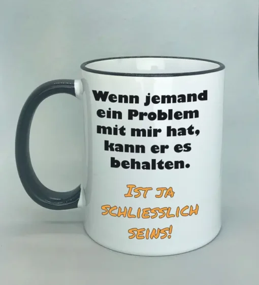 Lustige Spruchtasse mit farbigem Rand