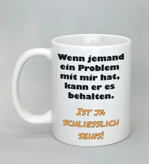Lustige Spruchtasse komplett weiß